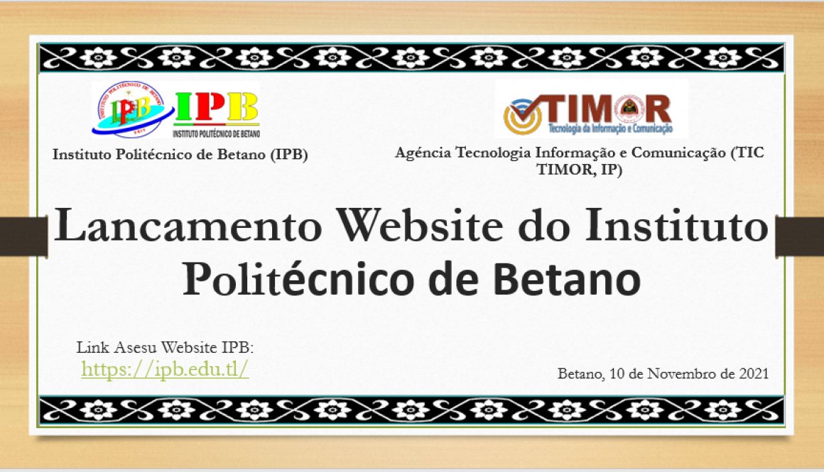 Lansamentu Website Ofisiál IPB Dezenvolve Hosi TIC TIMOR, I.P